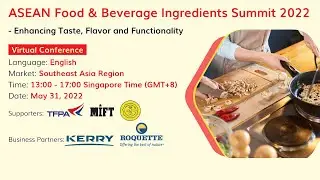 ASEAN Food & Beverage Ingredients Summit 2022 - Enhancing Taste, Flavor and Functionality