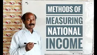 methods of measuring national income economics lecture by madhav sir