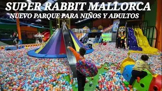 Super RABBIT MALLORCA. Parque de juegos para niños y adultos