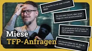 Diese TFP-Anfragen würde ich lieber NICHT annehmen 😡