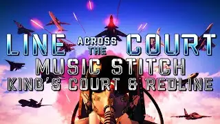 Line Across The Court (Project Wingman) - Music Stitch (King's Court & Redline)