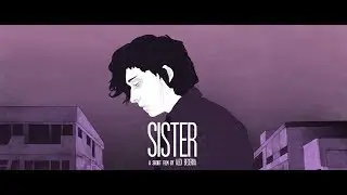 Sister - A short film by Alex Becerra