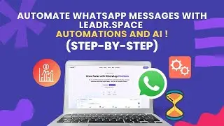 Automate WhatsApp Messages with Leadr.space  Automations and AI !
