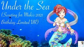 Scouting for Maki's Mermaid Princess Birthday Limited UR (2021) | Love Live! School Idol Festival WW