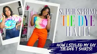 SUPER SPRING TIE DYE TRY ON HAUL!✨HOW I STYLED MY DIY TIE DYE T-SHIRTS!