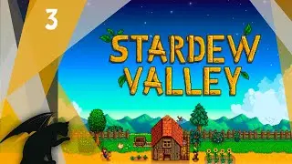 Stardew Valley. Прохождение. День 3
