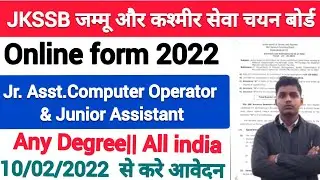JKSSB Various Posts Recruitment Online Form 2022//J&K Junior Assistant online form 2022 notification