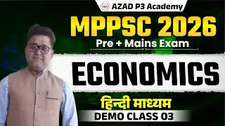 MPPSC 2026 | Economics Demo Class 03 | Pre + Mains | Azad P3 Academy | हिंदी माध्यम