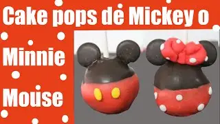 Cake pops de Mickey y Minnie mouse