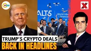 Why Donald Trump's Crypto Deals Are Back In Focus | Xplained By NewsX