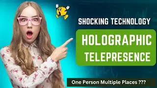 Holographic Telepresence || Future Technology ||