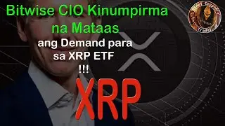 Bitwise CIO Kinumpirma na Mataas ang Demand para sa XRP ETF!
