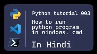 how to run python program in windows | python for beginners in hindi 2020 | tutorial #3