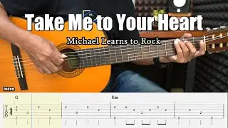 Take Me to Your Heart - Michael Learns to Rock - Fingerstyle Guitar Tutorial + TAB & Lyrics