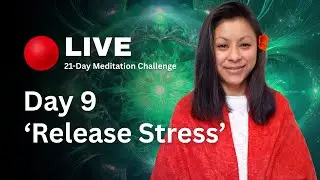 🔴 LIVE: 21-Day Meditation Challenge | Transform Your Life in 2026 - Day 9 'Release Stress'