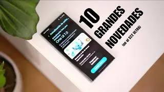 Samsung S22 Ultra y ONE UI 7 ¡LAS 10 GRANDES NOVEDADES!