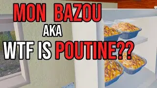 Discovering poutine + maple syrup  - Mon bazou first look game ep 1