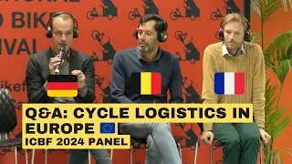 Q&A: Cycle Logistics with BCLF 🇧🇪, FUB 🇫🇷, RLVD 🇩🇪 and CIE 🇪🇺