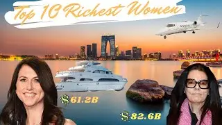 Top 10 Richest Women - Billionaire Lifestyle