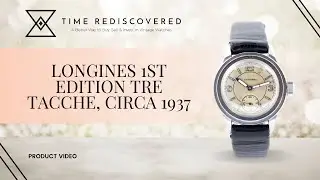 Longines 1st Edition Tre Tacche, Circa 1937 | Time Rediscovered