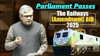 Parliament Passes Railways Amendment Act 2025 to Modernize Operations