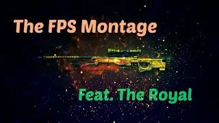 Pettyboss: The FPS Montage - 