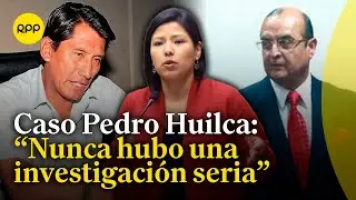 Indira Huilca afirma que la sentencia sobre caso de Pedro Huilca tuvo argumentaciones pobres