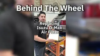 Behind The Wheel -Isuzu D-Max General Inspection and Air Filter Change