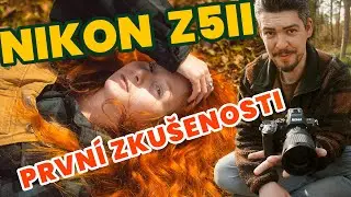 NIKON Z5II -  RYCHLÁ RECENZE