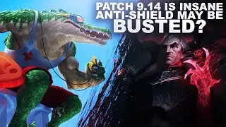 PATCH 9.14 IS INSANE! ANTI-SHIELD MAY BE BUSTED? | League of Legends