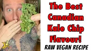 The Best Canadian Kale Chip Flavour - Raw Vegan Recipe