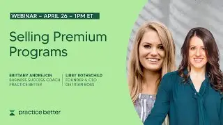 Selling Premium Programs with Libby Rothschild