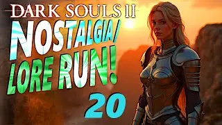 DARK SOULS 2 - NOSTALGIA / LORE RUN! - 20 Noch ein ANRISS!