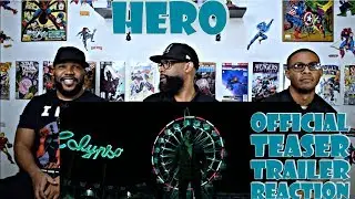 Hero Official Teaser Trailer Reaction
