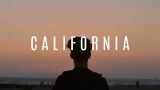 California | Travel Video | 2017
