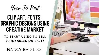 How To Find Clip Art, Fonts, Graphic Design, Mockups Using Creative Market and Canva