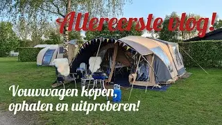 Allereerste vlog! Vouwwagen kopen, ophalen en eerste vakantie!