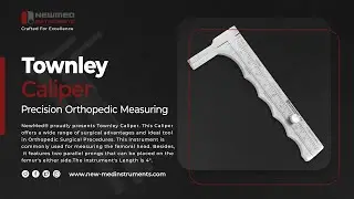Townley Caliper | Precision Orthopedic Measuring | New Med&reg; Instruments