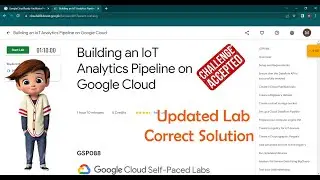 Building an IoT Analytics Pipeline on Google Cloud | [ GSP088 ] | Updated Lab | Google Cloud Program