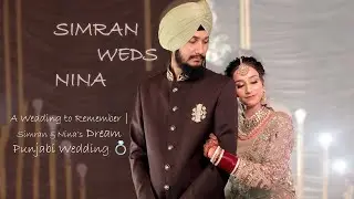 SIMRAN ❤️ NINA BEST PUNJABI WEDDING HIGHLIGHTS