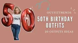 50th Birthday Outfits: 20 Outfit  Ideas 50th Birthday