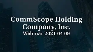 Uniform Accounting Spotlight on CommScope Holding Company, Inc. (COMM:USA)
