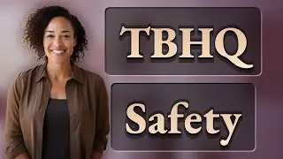 Is TBHQ Safe in Kids&rsquo; Snack Foods?