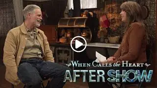 When Calls the Heart Season 13 After Show Episode 7 | Exclusive On-Location Cast and Crew Interviews