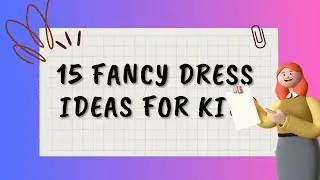 15 Fancy Dress ideas for kids