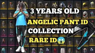 3 YEARS OLD ANGELIC PANT ID COLLECTION😱| FREEFIRE |