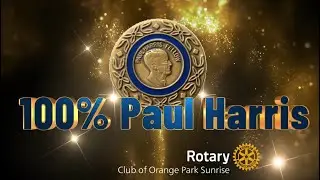 100% Paul Harris Fellow Club | Rotary Club of Orange Park Sunrise