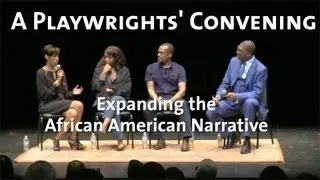 A Playwrights' Convening: Expanding the African American Narrative