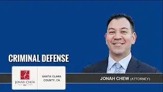 Top Criminal Defense Lawyer In Santa Clara County, CA | Jonah Chew