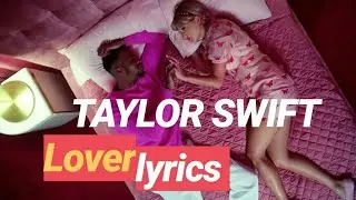 Taylor Swift - Lover LYRICS